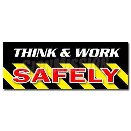 SIGNMISSION THINK & WORK SAFELYsticker worker osha employee workplace, 48" x 18", D-48 Think & Work Safely D-48 Think & Work Safely